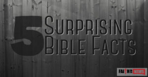 5 Surprising Bible Facts