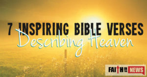 7 Inspiring Bible Verses Describing Heaven