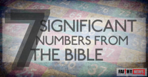 7 Significant Numbers From The Bible