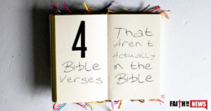 4 Bible Verses That Aren't Actually in the Bible