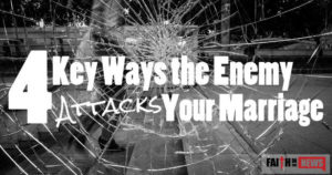 4 Key Ways the Enemy Attacks Your Marriage