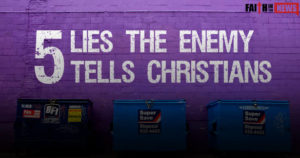 5 Lies The Enemy Tells Christians