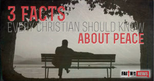 3 Facts Every Christian Should Know About Peace