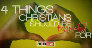 4 Things Christians Should Be Thankful For