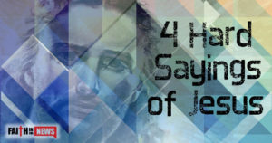 4 Hard Sayings of Jesus