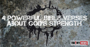 4 Powerful Bible Verses About Gods Strength