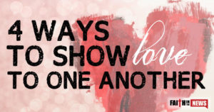 4 Ways To Show Love To One Another