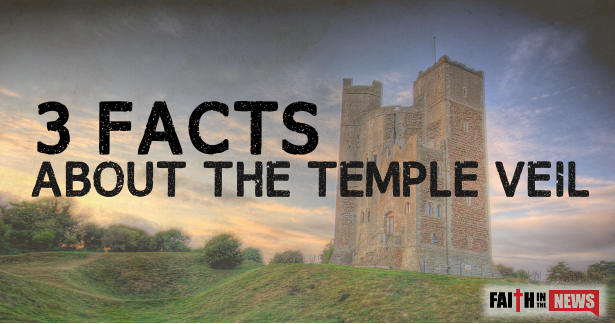 3-facts-about-the-temple-veil-faith-in-the-news