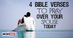 4 Bible Verses To Pray Over Your Spouse Today