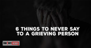 6 Things To Never Say To A Grieving Person