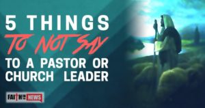 5 Things To Not Say To A Pastor Or Church Leader