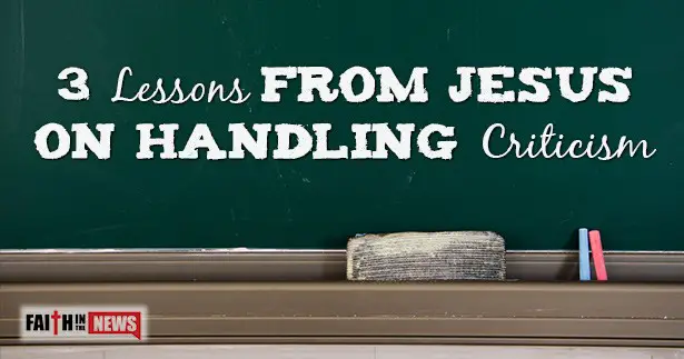 3 Lessons From Jesus On Handling Criticism