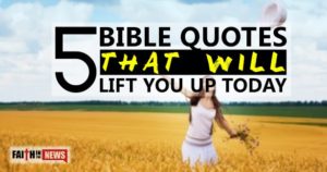 5 Bible Quotes That Will Lift You Up Today