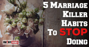 5 Marriage Killer Habits To Stop Doing
