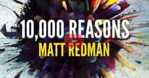 Shout Out 10,000 Reasons To The Lord Today
