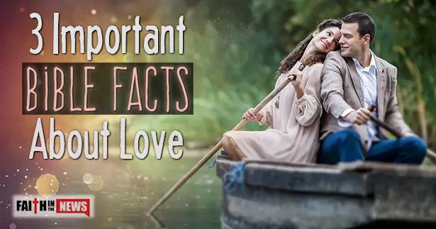 3 Important Bible Facts About Love