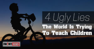 4 Ugly Lies The World Is Trying To Teach Children