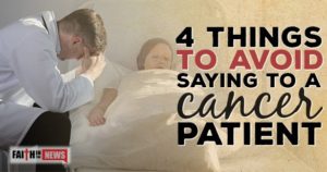 4 Things To Avoid Saying To A Cancer Patient