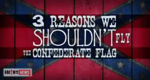 3 Reasons We Shouldn't Fly The Confederate Flag
