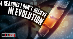 4 Reasons I Don’t Believe In Evolution