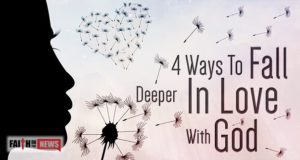 4 Ways To Fall Deeper In Love With God