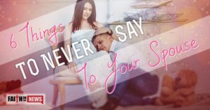 6 Things To Never Say To Your Spouse