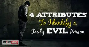 4 Attributes To Identify A Truly Evil Person