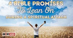 4 Bible Promises To Lean On During A Spiritual Attack