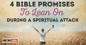 4 Bible Promises to Lean on During a Spiritual Attack