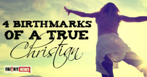 4 Birthmarks Of A True Christian