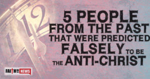 5 People From The Past That Were Predicted Falsely To Be The Anti-Christ