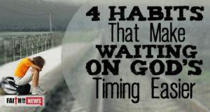 4 Habits That Make Waiting On God’s Timing Easier