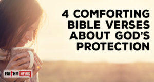 4 Comforting Bible Verses About God’s Protection
