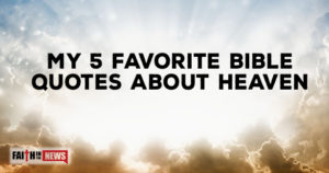 My 5 Favorite Bible Quotes About Heaven