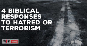 4 Biblical Responses To Hatred Or Terrorism