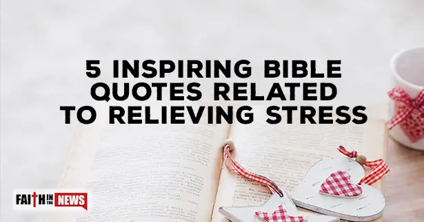 5-Inspiring-Bible-Quotes-Related-To-Relieving-Stress-615x323