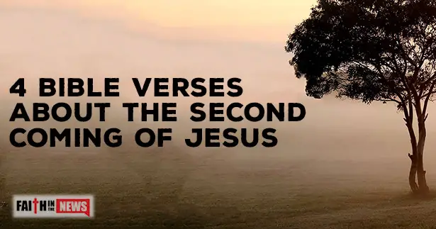 4 Bible Verses About The Second Coming Of Jesus