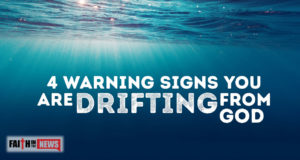 4 Warning Signs You Are Drifting From God