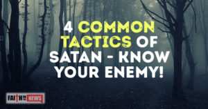 4 Common Tactics Of Satan - Know Your Enemy!
