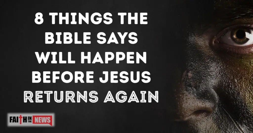 8-Things-The-Bible-Says-Will-Happen-Before-Jesus-Returns-Again - Faith ...