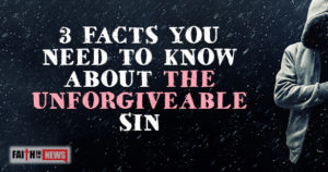 3 Facts You Need To Know About The Unforgiveable Sin