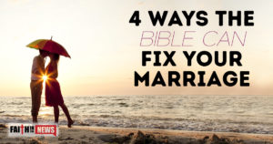 4 Ways The Bible Can Fix Your Marriage
