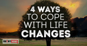 4 Ways To Cope With Life Changes