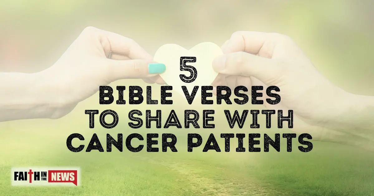 Bible Verse For Someone That Has Cancer