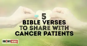 5 Bible Verses To Share With Cancer Patients