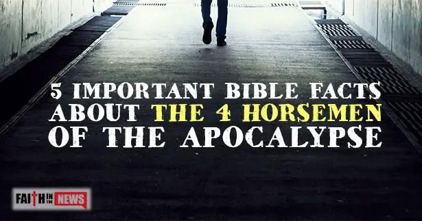 5 Important Bible Facts About The 4 Horsemen Of The Apocalypse
