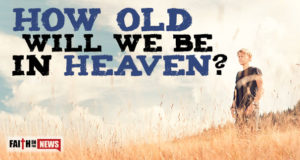 How Old Will We Be In Heaven?