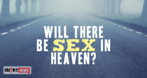 Will There Be Sex In Heaven?