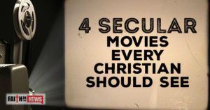 4 Secular Movies Every Christian Should See