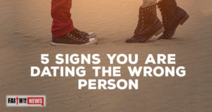 5 Signs You Are Dating The Wrong Person